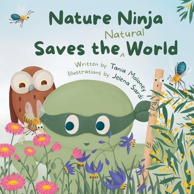 Nature Ninja Saves The Natural World: A Children'S Picture Book To Inspire Young Nature Heroes Ages 4 To 8