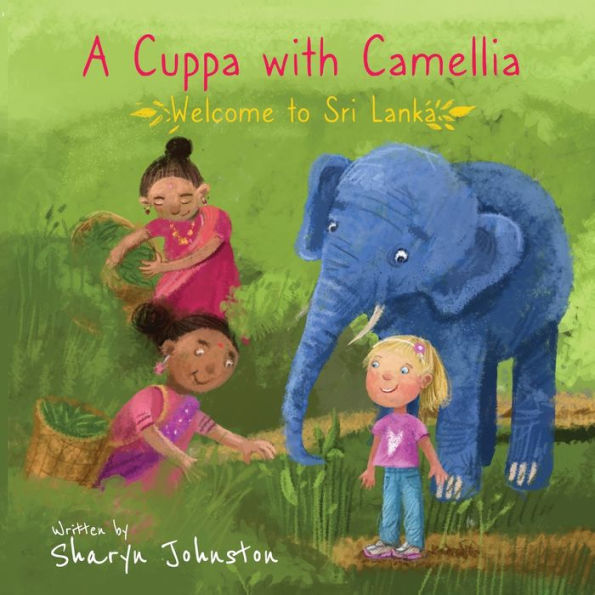 A Cuppa With Camellia - Welcome To Sri Lanka