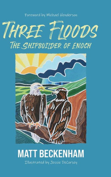 Three Floods: The Shipbuilder Of Enoch (Image Bearer)