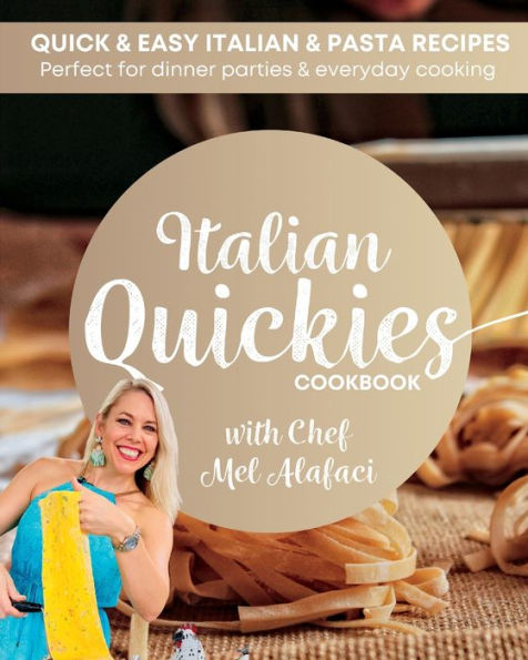 Italian Quickies Cookbook: Quick And Easy Italian Recipes (Quickies Cookbooks)