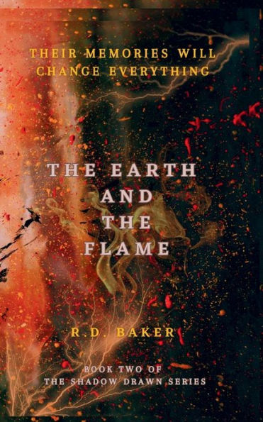 The Earth And The Flame (The Shadow Drawn Series)