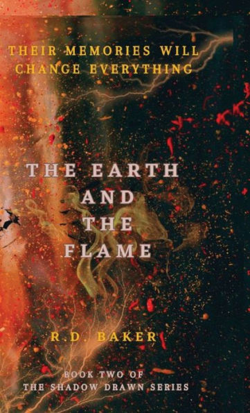The Earth And The Flame (The Shadow Drawn Series)