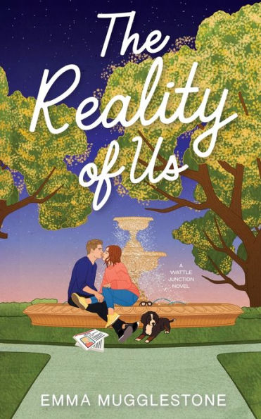 The Reality Of Us: A Spicy Small Town, Opposites Attract Romance (The Wattle Junction Series)
