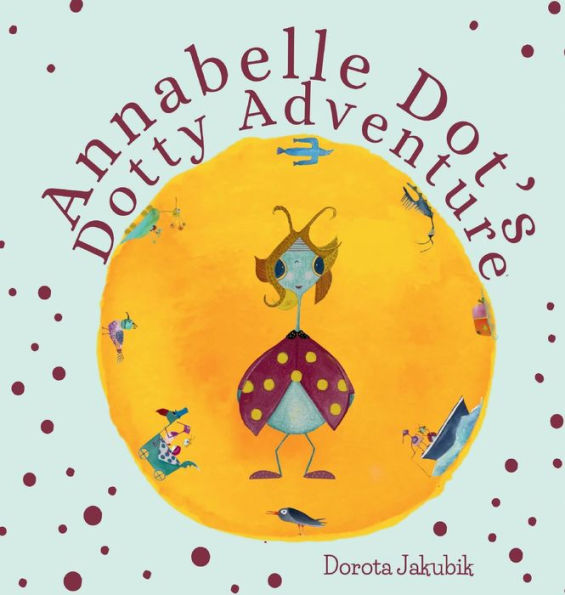 Annabelle Dot'S Dotty Adventure