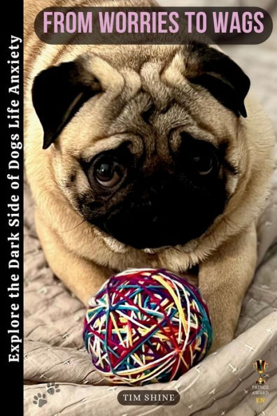 From Worries To Wags: Explore The Dark Side Of Dogs' Life