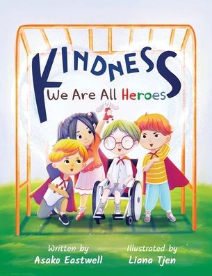 Kindness: We Are All Heroes