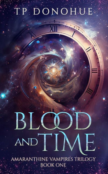 Blood And Time (Amaranthine Vampires Trilogy)