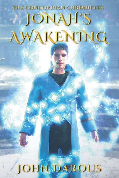 The Concordian Chronicles: Jonah'S Awakening