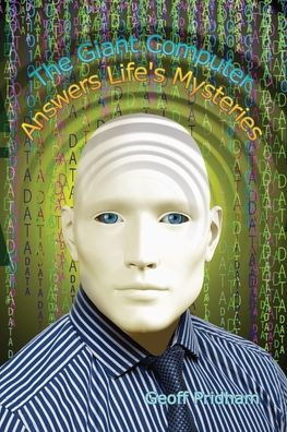 The Giant Computer Answers Life'S Mysteries