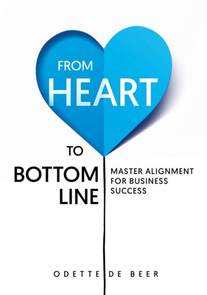 From Heart To Bottom Line: Master Alignment For Business Success