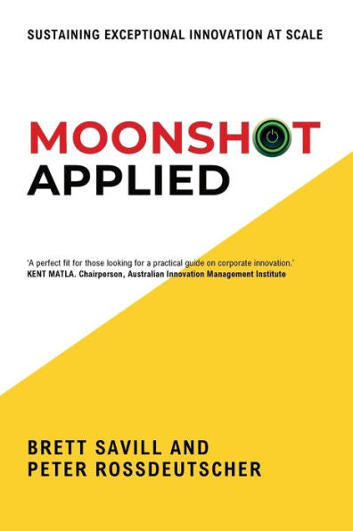 Moonshot Applied: Sustaining Exceptional Innovation At Scale