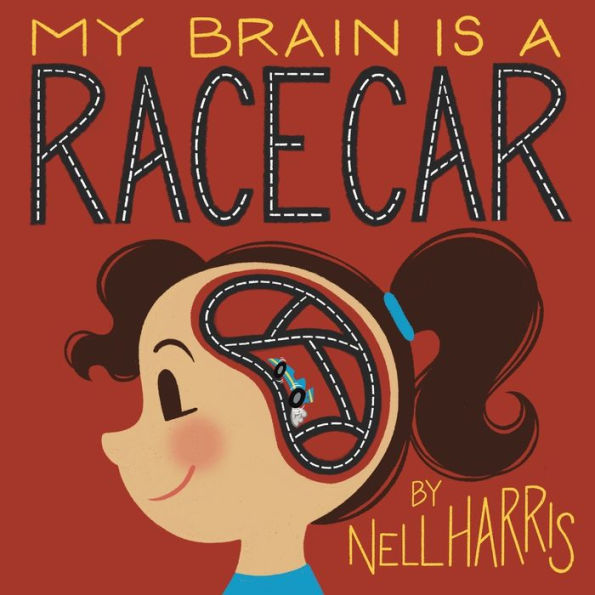 My Brain Is A Racecar: A Children'S Guide To A Neurodivergent Brain