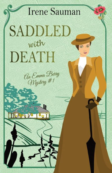 Saddled With Death: An Historical Cozy Mystery (Emma Berry Mysteries)