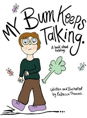 My Bum Keeps Talking