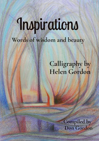 Inspirations: Words Of Wisdom And Beauty