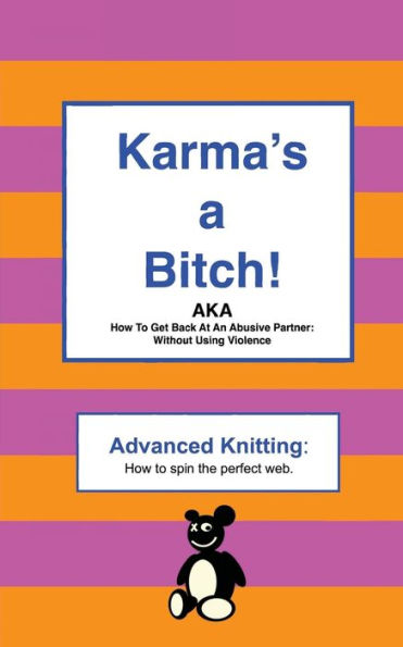 Karma'S A Bitch: Advanced Knitting