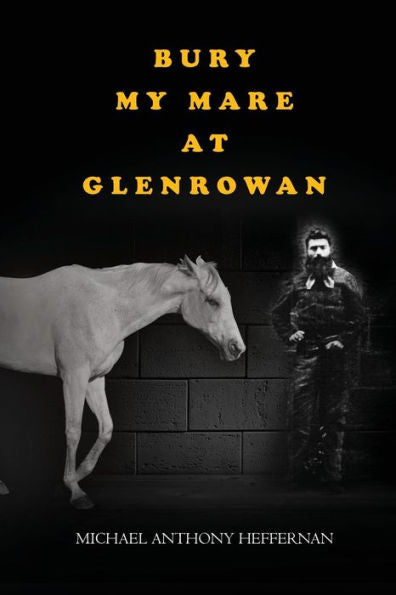 Bury My Mare At Glenrowan