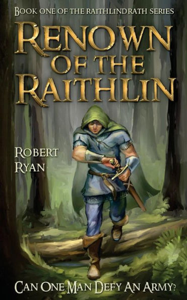 Renown Of The Raithlin: Book One Of The Raithlindrath Series