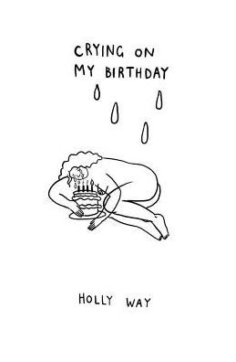 Crying On My Birthday