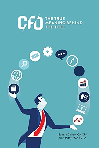 Cfo: The True Meaning Behind The Title (Leadership Series)