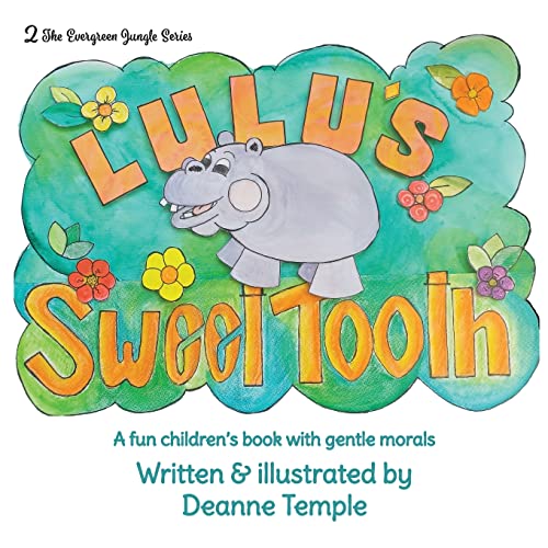 Lulu's Sweet Tooth: A Fun Children's Book With Gentle Morals
