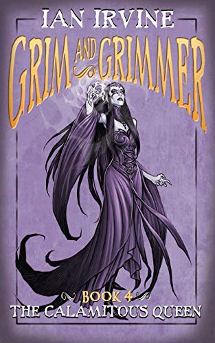 The Calamitous Queen (Grim and Grimmer)