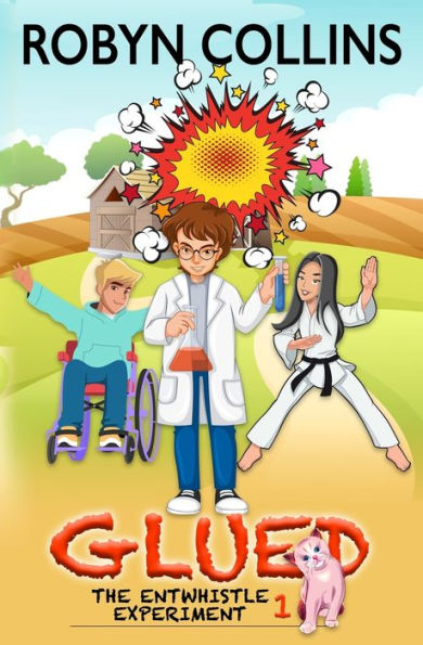 The Entwhistle Experiment Book 1: Glued