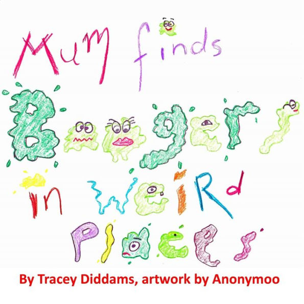 Mum Finds Boogers In Weird Places