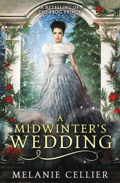 A Midwinter's Wedding: A Retelling Of The Frog Prince (The Four Kingdoms)
