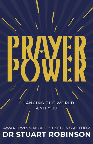 Prayer Power: Changing The World And You