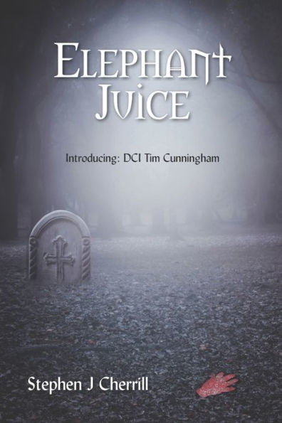Elephant Juice: Introducing: Dci Tim Cunningham