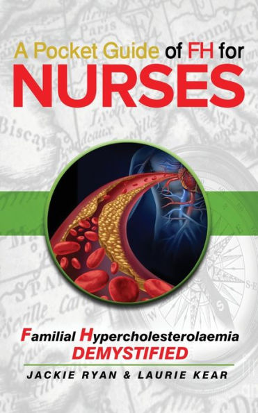 A Pocket Guide Of Fh For Nurses: Detection And Diagnosis Of Familial Hypercholestrolaemia