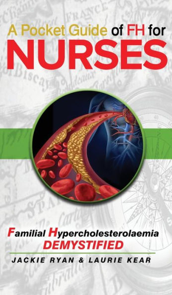A Pocket Guide Of Fh For Nurses: Detection And Diagnosis Of Familial Hypercholestrolaemia