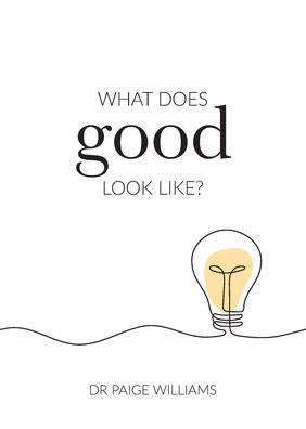 What Does Good Look Like?