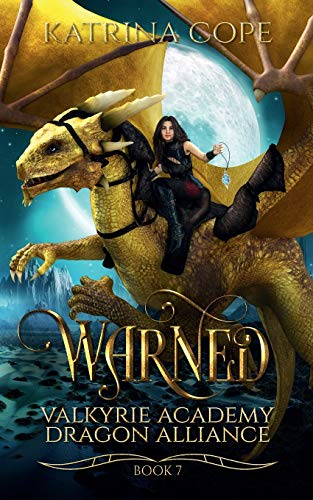 Warned: Book 7 (Valkyrie Academy Dragon Alliance)