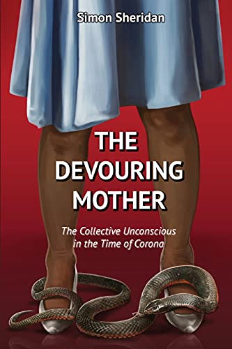 The Devouring Mother: The Collective Unconscious In The Time Of Corona