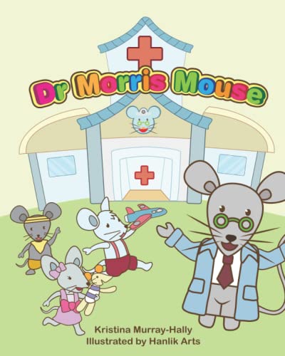 Dr Morris Mouse: A Cute Children's Book About Fun Learning And Adhd