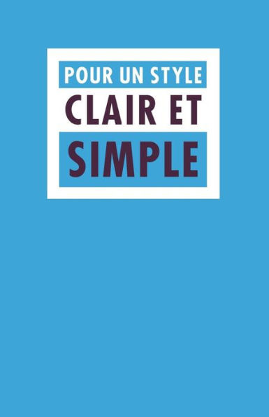 Pour Un Style Clair Et Simple (French Edition)