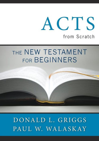Acts From Scratch: The New Testament For Beginners (Bible From Scratch)