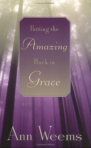 Putting The Amazing Back In Grace
