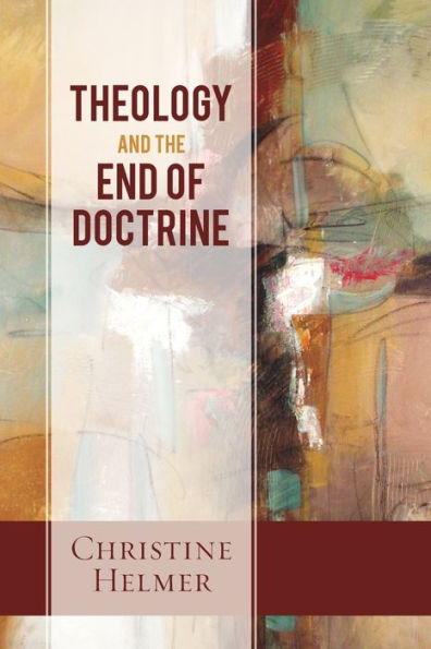 Theology And The End Of Doctrine