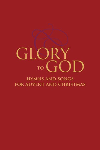 Glory To God - Hymns And Songs For Advent And Christmas