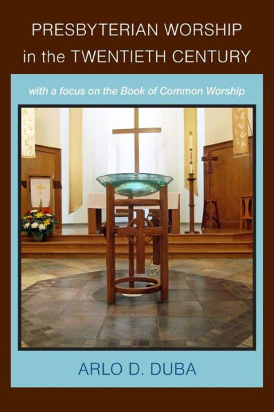 Presbyterian Worship In The Twentieth Century
