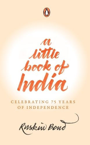 A Little Book Of India: Celebrating 75 Years Of Independence
