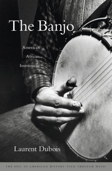 The Banjo: America’S African Instrument