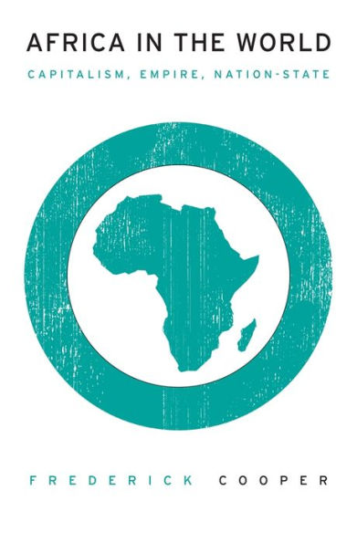 Africa In The World: Capitalism, Empire, Nation-State