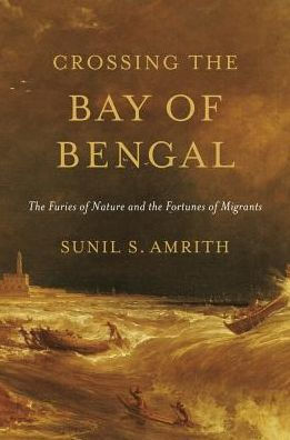 Crossing The Bay Of Bengal: The Furies Of Nature And The Fortunes Of Migrants