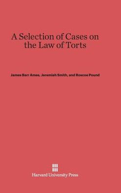 A Selection Of Cases On The Law Of Torts, Volume 1: New Edition