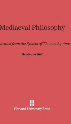 Mediaeval Philosophy: Illustrated From The System Of Thomas Aquinas
