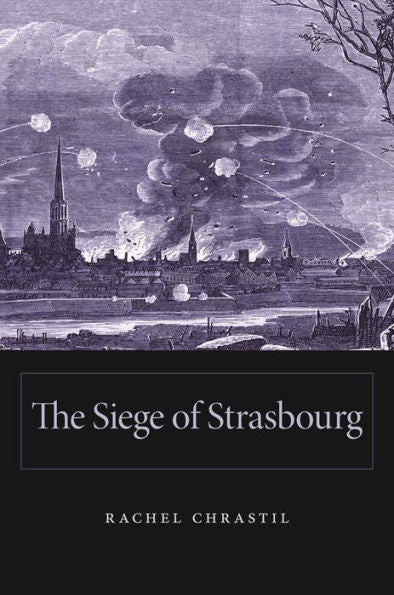 The Siege Of Strasbourg